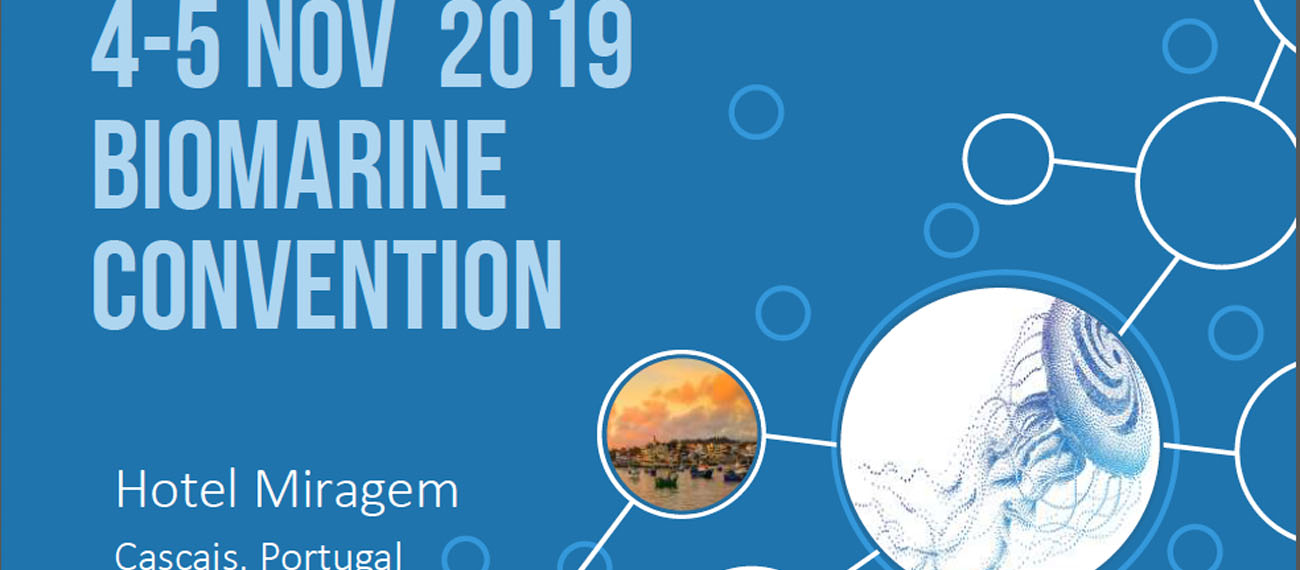 BioMarine Convention 2019 (4 and 5 November, Cascais, Portugal)